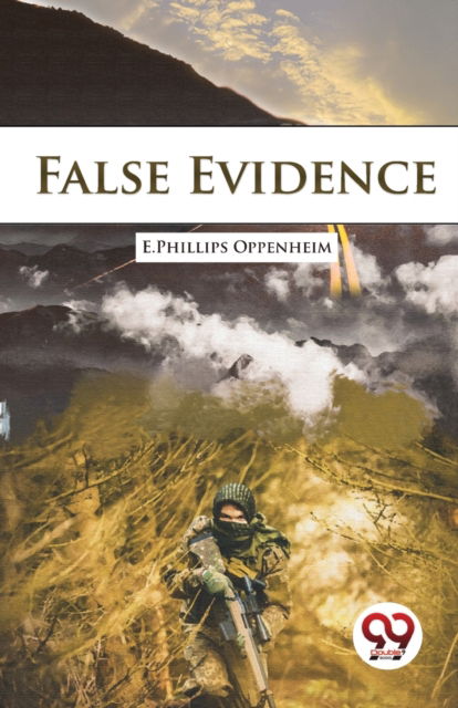 False Evidence - E. Phillips Oppenheim - Books - Double 9 Books LLP - 9789357272513 - March 1, 2023