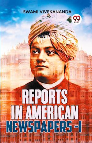 Cover for Swami Vivekananda · Reports in American Newspapers -I (Paperback Book) (2023)