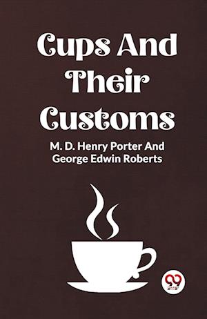 Cover for M D Henry Porter · Cups And Their Customs (Pocketbok) (2024)