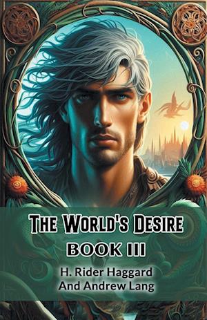 Cover for H Rider Haggard · The World's Desire BOOK III (Edition2024) (Paperback Book) (2024)