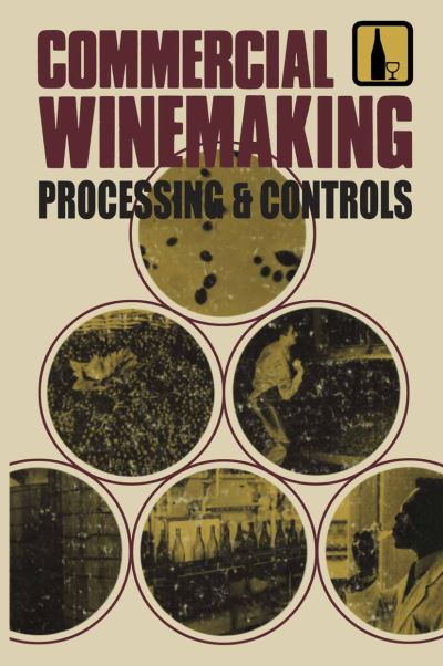 Cover for Richard P. Vine · Commercial Winemaking: Processing and Controls (Paperback Book) [Softcover reprint of the original 1st ed. 1981 edition] (2012)