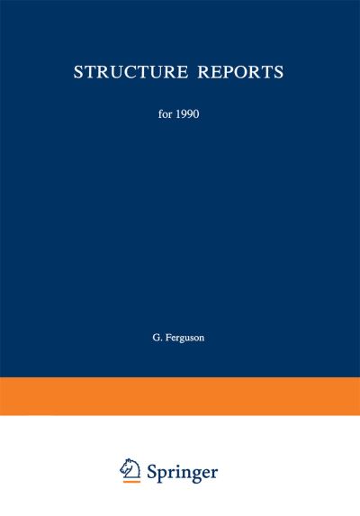 Structure Reports for 1990: Metals and Inorganic Sections - Structure Reports A - G Ferguson - Books - Springer - 9789401722513 - October 3, 2013
