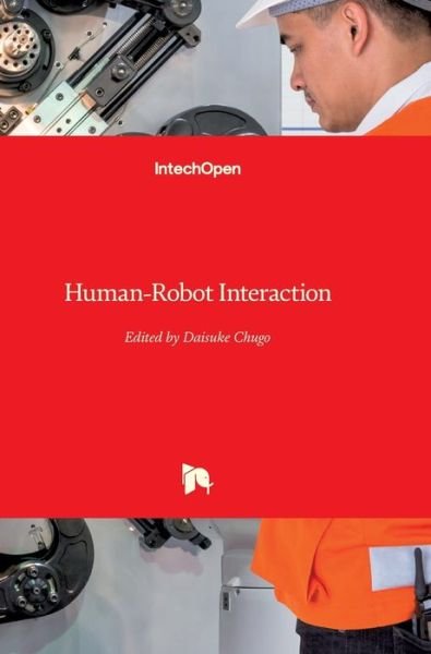 Cover for Daisuke Chugo · Human-Robot Interaction (Hardcover Book) (2010)