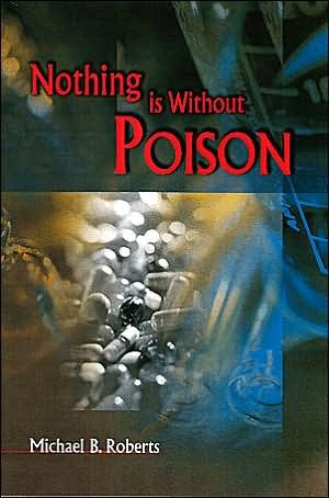 Cover for Michael Roberts · Nothing Is Without Poison: Understanding Drugs (Pocketbok) (2002)