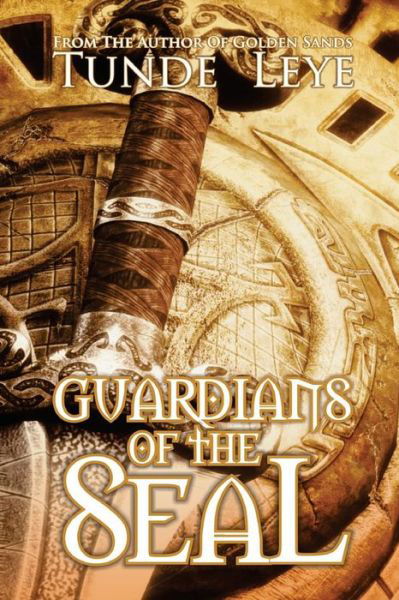 Cover for Tunde Leye · Guardians of the Seal (Paperback Book) (2016)