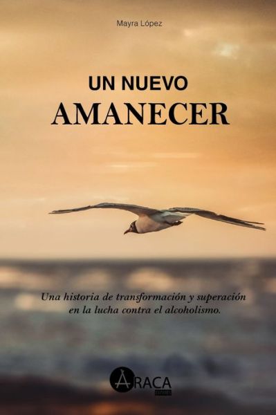 Cover for Mayra Lopez Gutierrez · Un nuevo amanecer (Paperback Book) (2021)