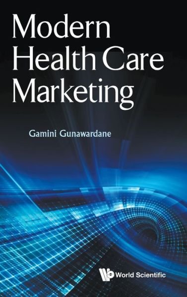 Cover for Gunawardane, Gamini (California State Univ, Fullerton, Usa &amp; California State Univ, La, Usa) · Modern Health Care Marketing (Hardcover Book) (2020)