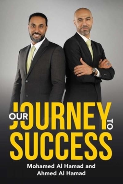 Cover for Mohamed Al Hamad · Our Journey to Success (Paperback Book) (2020)