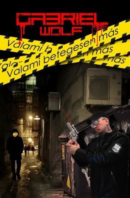 Cover for Gabriel Wolf · Valami betegesen mas (Hardcover Book) (2024)