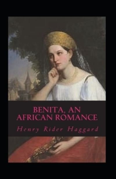Cover for Henry Rider Haggard · Benita, An African Romance Annotated (Paperback Bog) (2022)