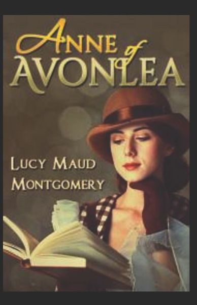 Cover for Lucy Maud Montgomery · Anne of Avonlea-Classic Original Edition (Annotated) (Paperback Book) (2021)