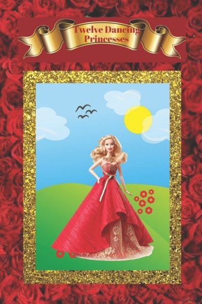 Cover for Brothers Grimm · Twelve dancing princesses (illustrated): fairytale for children (Paperback Bog) (2020)