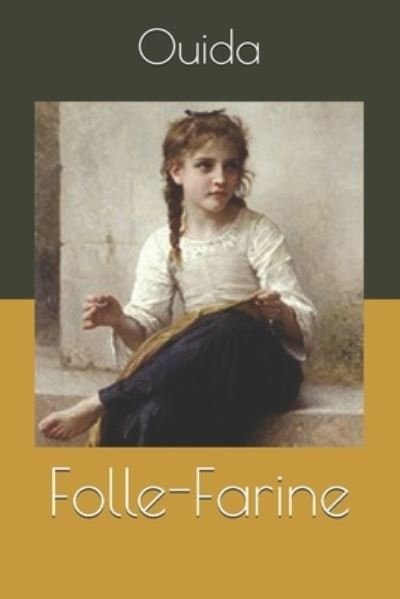 Cover for Ouida · Folle-Farine (Taschenbuch) (2020)