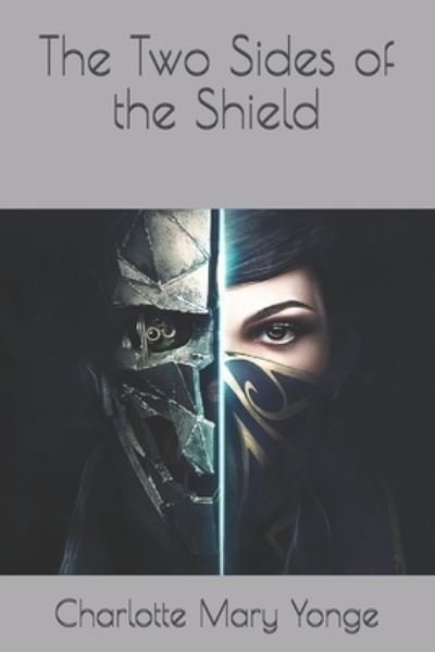 Cover for Charlotte Mary Yonge · The Two Sides of the Shield (Pocketbok) (2021)
