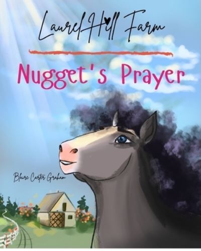 Cover for Blaire Carter Graham · Laurel Hill Farm Nugget's Prayer (Paperback Bog) (2021)