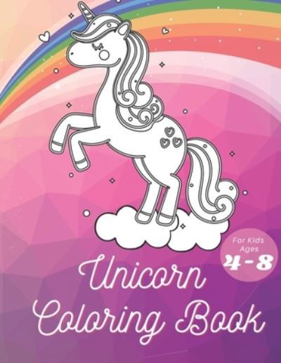 Unicorn Coloring Book for Kids Ages 4-8 - Jacob - Libros - Independently Published - 9798577944513 - 7 de diciembre de 2020