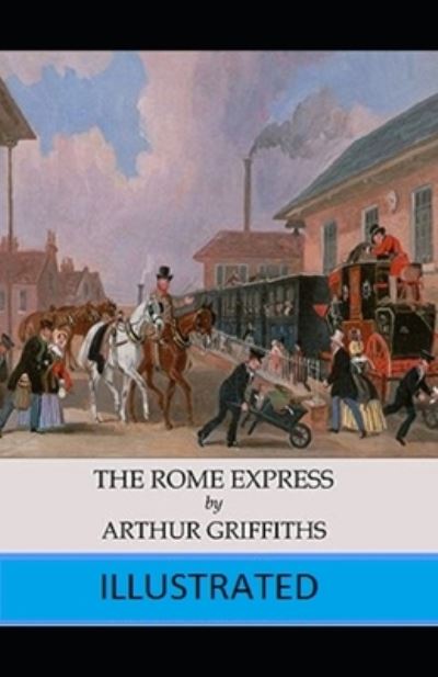 Cover for Arthur Griffiths · The Rome Express Illustrated (Paperback Book) (2021)