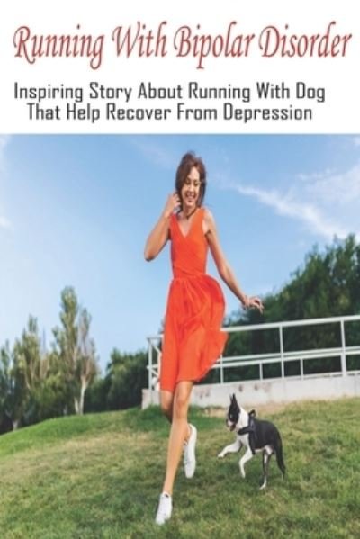 Aubrey Albee · Running With Bipolar Disorder (Paperback Book) (2021)