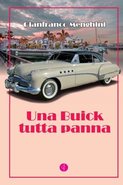 Cover for Gianfranco Menghini · Una Buick Tutta Panna (Paperback Book) (2020)