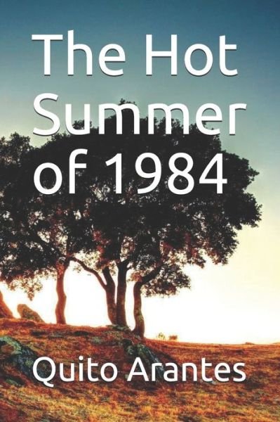 Cover for Quito Arantes · The Hot Summer of 1984 (Paperback Book) (2020)