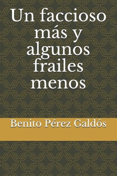 Cover for Benito Perez Galdos · Un faccioso mas y algunos frailes menos (Paperback Book) (2020)