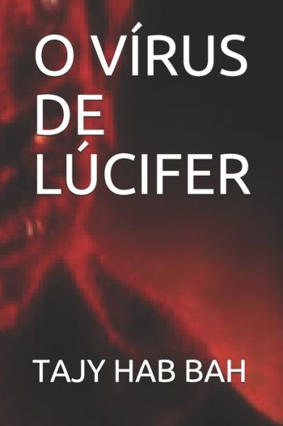 Cover for Tajy Hab Bah · O Virus de Lucifer (Paperback Book) (2020)