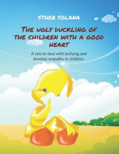 Cover for Sther Solana · The ugly duckling of the children with a good heart (Paperback Book) (2020)