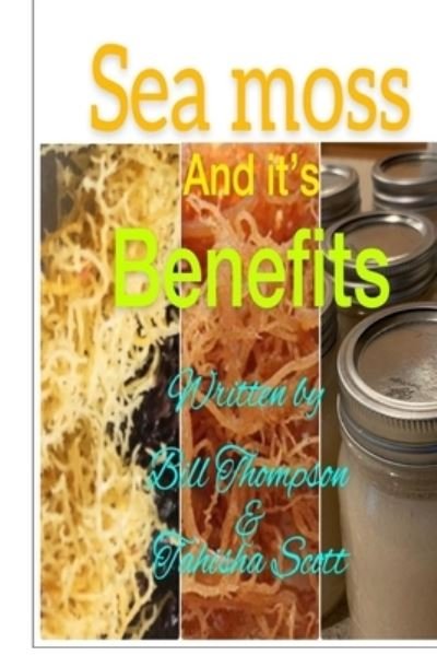 Cover for Tahisha Scott · Sea moss And it's Benefits (Pocketbok) (2020)