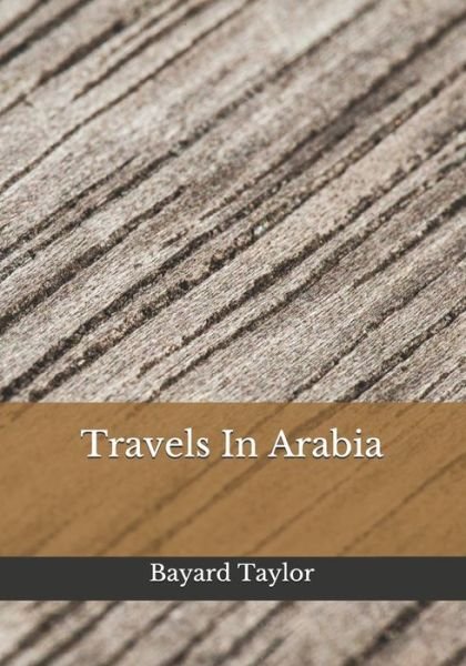 Cover for Bayard Taylor · Travels In Arabia (Paperback Bog) (2020)