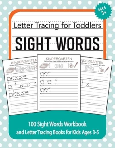 Cover for Robert Hernandez · Letter Tracing for Toddlers - 100 Sight Words Workbook and Letter Tracing Books for Kids Ages 3-5 (Pocketbok) (2021)