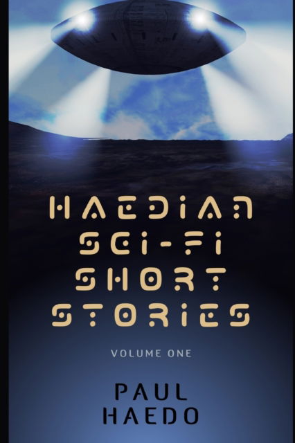 Cover for Paul Haedo · Haedian Sci-Fi Short Stories: Vol I (Paperback Book) (2021)