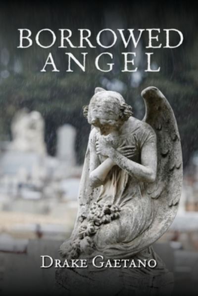 Cover for Drake Gaetano · Borrowed Angel (Book) (2022)