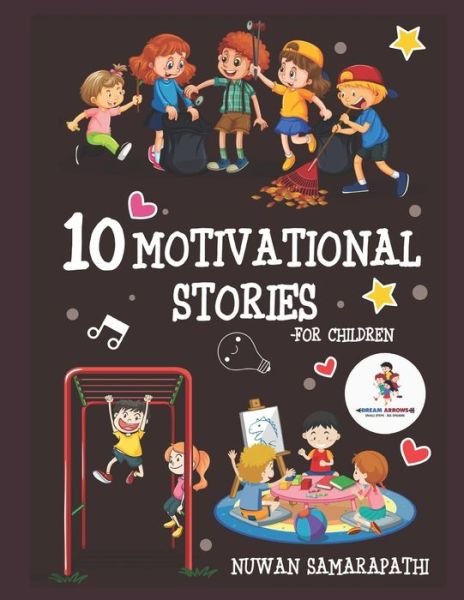 Cover for Nuwan Samarapathi · 10 Motivational Stories for Children (Paperback Book) (2022)