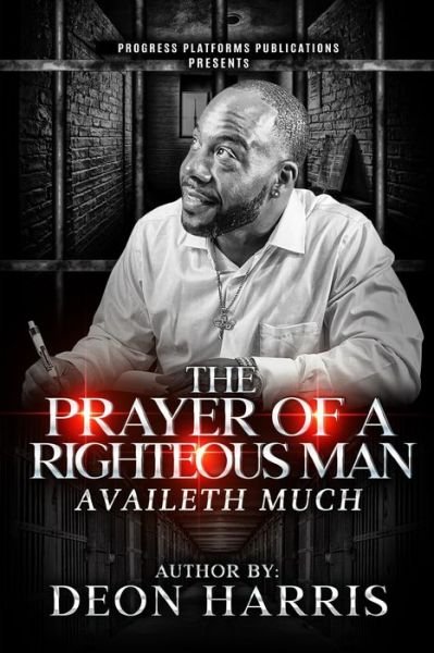 Cover for Deon Harris · The Prayer Of A Righteous Man Availeth Much (Paperback Bog) (2022)