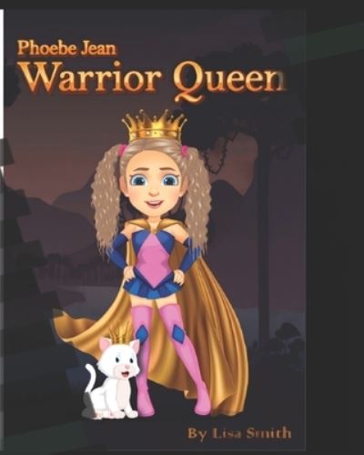 Cover for Lisa Smith · Phoebe Jean, Warrior Queen (Paperback Book) (2022)