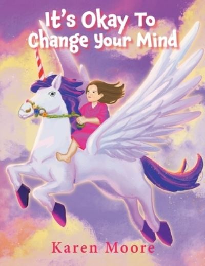 Cover for Karen Moore · It's Okay To Change Your Mind (Paperback Book) (2022)