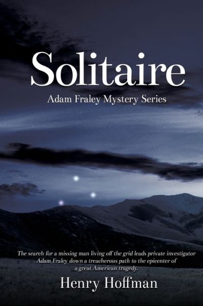 Solitaire: An Adam Fraley Mystery - Henry Hoffman - Livres - Melange Books, LLC - 9798886530513 - 7 août 2022