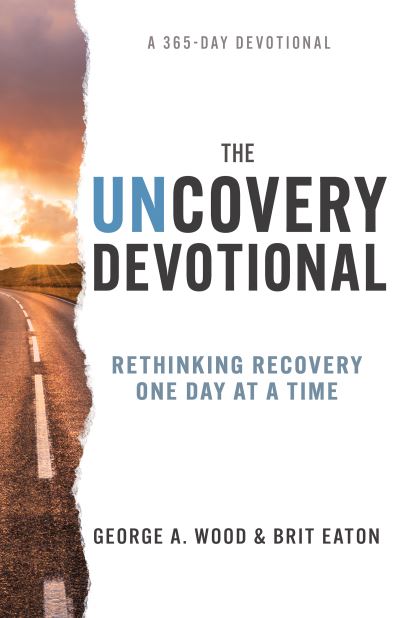 Uncovery Devotional - George A. Wood - Livros - Whitaker House - 9798887690513 - 31 de outubro de 2023