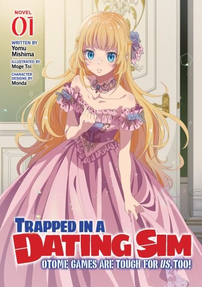 Cover for Yomu Mishima · Trapped in a Dating Sim: Otome Games Are Tough For Us, Too! (Light Novel) Vol. 1 - Trapped in a Dating Sim: Otome Games Are Tough For Us, Too! (Light Novel) (Paperback Bog) (2024)