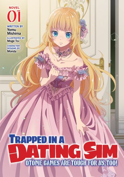 Trapped in a Dating Sim: Otome Games Are Tough For Us, Too! (Light Novel) Vol. 1 - Trapped in a Dating Sim: Otome Games Are Tough For Us, Too! (Light Novel) - Yomu Mishima - Książki - Seven Seas Entertainment, LLC - 9798888437513 - 2 kwietnia 2024