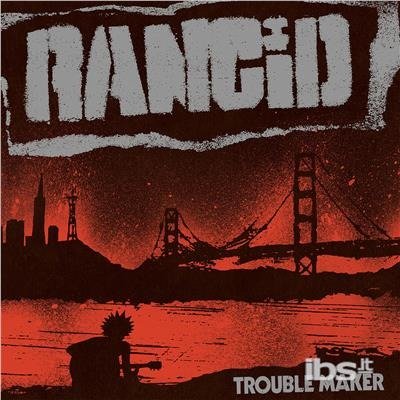 Cover for Rancid · Trouble Maker (LP) [Us edition] (2017)