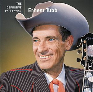 Definitive Collection - Ernest Tubb - Muziek - COUNTRY - 0602498539514 - 6 juni 2006