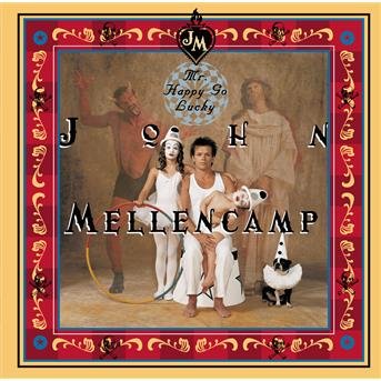 Cover for John Mellencamp · Mr. Happy Go Lucky -remas (CD) [Bonus Tracks, Remastered edition] (2005)