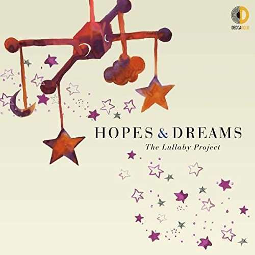 Hopes & Dreams: The Lullaby Project - Hopes and Dreams - Musik - DECCA - 0602567462514 - 5. Dezember 2022