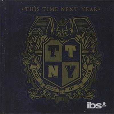 Cover for This Time Next Year · Drop out of Life (LP) (2012)