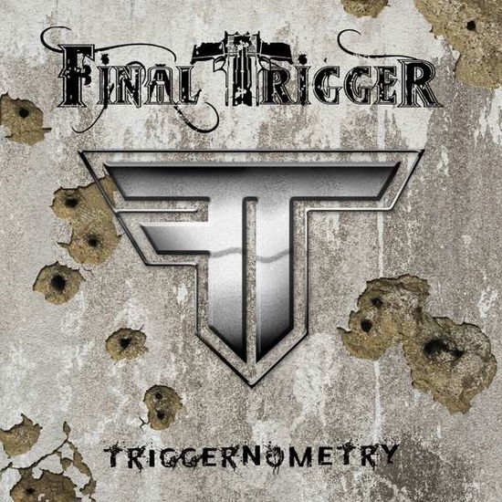 Triggernometry - Final Trigger - Musik - BOONSDALE - 0627843149514 - 27. juli 2018