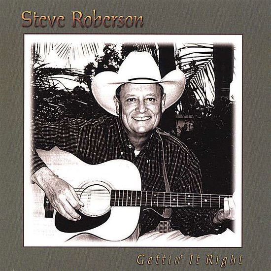 Cover for Steve Roberson · Gettin' It Right (CD) (2007)