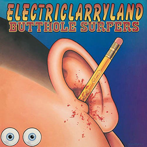 Cover for Butthole Surfers · Electriclarryland (WINYL) (2015)