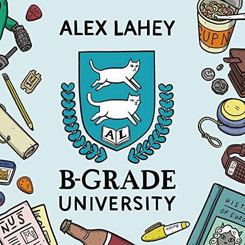 B-Grade University - Alex Lahey - Musik - DEAD OCEANS - 0656605143514 - 15. Juni 2017