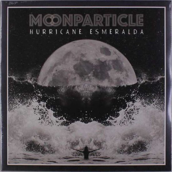 Cover for Moonparticle · Hurricane Esmeralda (LP) [Limited edition] (2017)